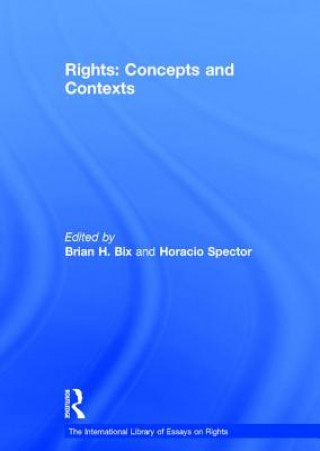 Knjiga Rights: Concepts and Contexts Brian Bix