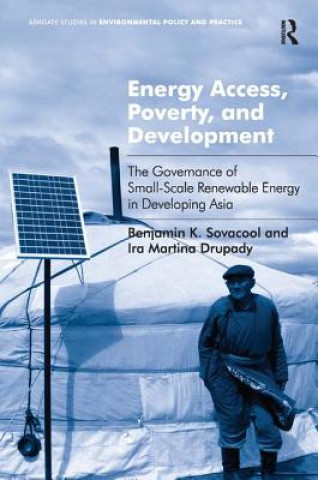 Könyv Energy Access, Poverty, and Development Benjamin Sovacool