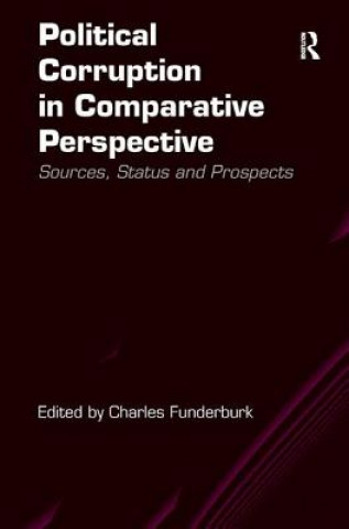 Книга Political Corruption in Comparative Perspective Charles Funderburk