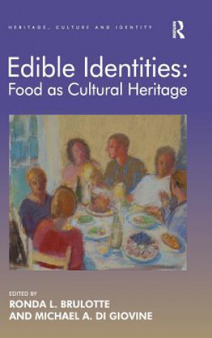 Buch Edible Identities: Food as Cultural Heritage Ronda L. Brulotte