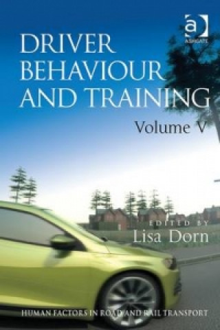 Książka Driver Behaviour and Training: Volume V Lisa Dorn