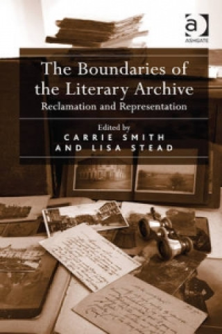 Knjiga Boundaries of the Literary Archive Lisa Stead