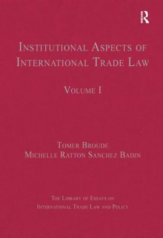 Książka Institutional Aspects of International Trade Law Michelle Ratton Sanchez Badin