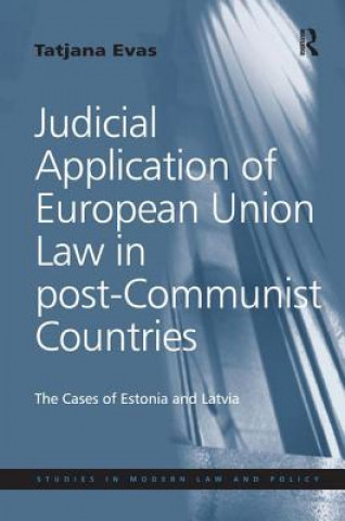 Kniha Judicial Application of European Union Law in post-Communist Countries Tatjana Evas