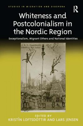 Carte Whiteness and Postcolonialism in the Nordic Region Kristin Loftsdottir