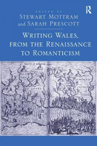 Книга Writing Wales, from the Renaissance to Romanticism Stewart Mottram