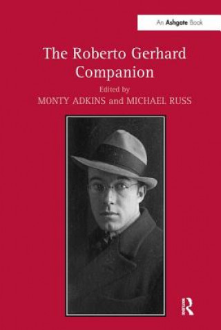 Carte Roberto Gerhard Companion Monty Adkins