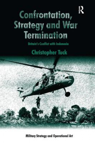 Könyv Confrontation, Strategy and War Termination Christopher Tuck