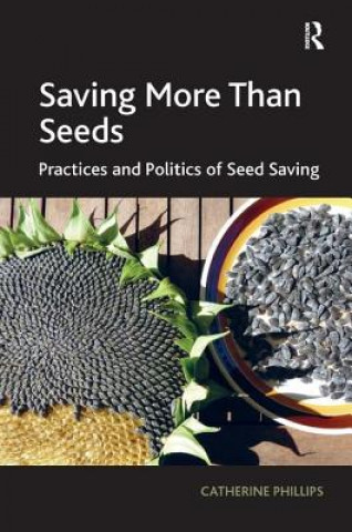 Książka Saving More Than Seeds Catherine Phillips