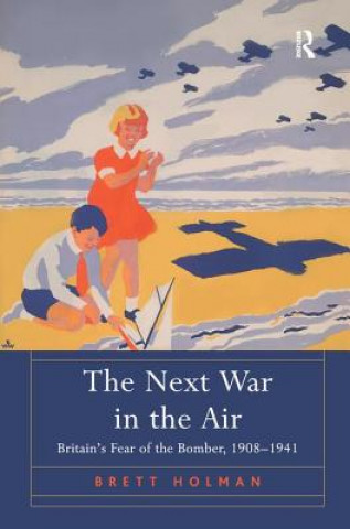 Carte Next War in the Air Brett Holman