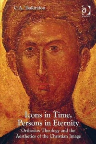 Könyv Icons in Time, Persons in Eternity Cornelia A. Tsakiridou