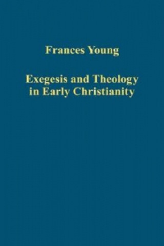 Carte Exegesis and Theology in Early Christianity Frances Young