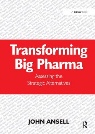 Book Transforming Big Pharma John Ansell