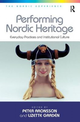 Kniha Performing Nordic Heritage Lizette Graden