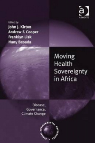 Książka Moving Health Sovereignty in Africa Professor Andrew F. Cooper