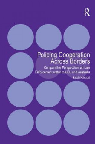 Carte Policing Cooperation Across Borders Saskia Hufnagel
