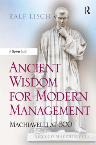 Книга Ancient Wisdom for Modern Management Ralf Lisch