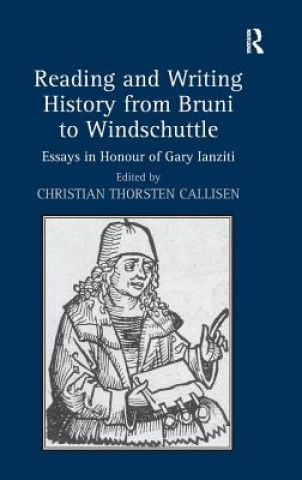 Könyv Reading and Writing History from Bruni to Windschuttle 