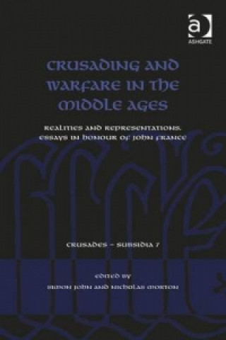 Livre Crusading and Warfare in the Middle Ages Simon John