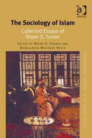 Kniha Sociology of Islam Professor Bryan S. Turner