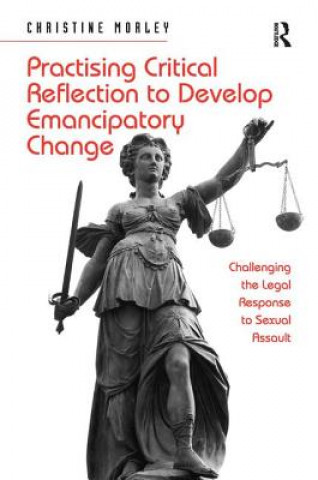 Książka Practising Critical Reflection to Develop Emancipatory Change Christine Morley