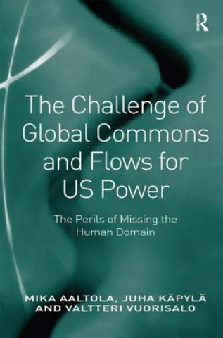 Kniha Challenge of Global Commons and Flows for US Power Valtteri Vuorisalo