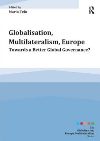 Carte Globalisation, Multilateralism, Europe Professor Mario Telo
