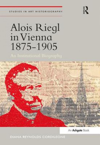 Carte Alois Riegl in Vienna 1875-1905 Diana Reynolds Cordileone