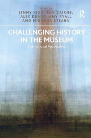 Carte Challenging History in the Museum Jenny Kidd