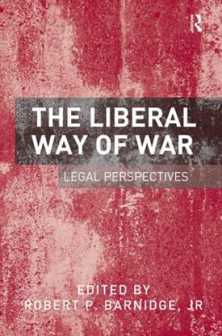 Kniha Liberal Way of War Barnidge