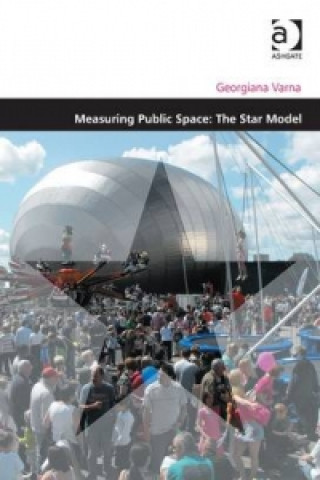 Kniha Measuring Public Space: The Star Model Georgiana Mihaela Varna