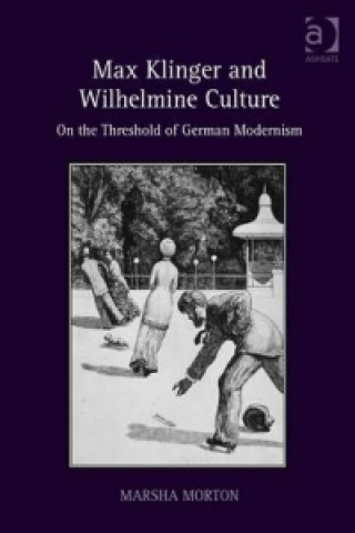 Книга Max Klinger and Wilhelmine Culture Marsha Morton