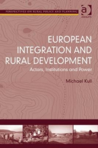 Książka European Integration and Rural Development Michael Kull