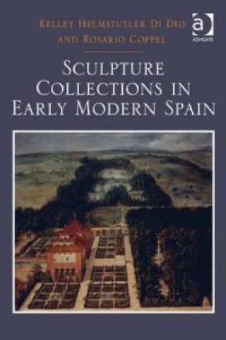 Book Sculpture Collections in Early Modern Spain Rosario Coppel