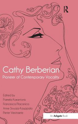 Libro Cathy Berberian: Pioneer of Contemporary Vocality Dr. Pamela Karantonis