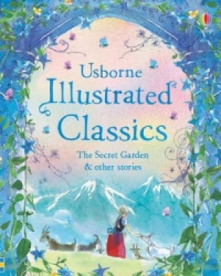 Carte Illustrated Classics The Secret Garden & other stories Lesley Sims