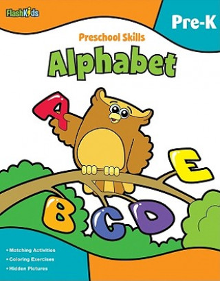 Könyv Preschool Skills: Alphabet (Flash Kids Preschool Skills) Flash Kids