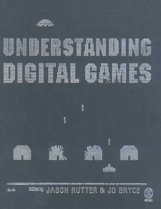 Book Understanding Digital Games Jason Rutter