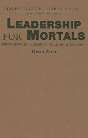 Kniha Leadership for Mortals Dean Fink