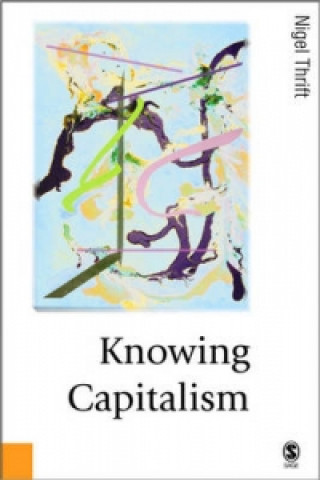 Buch Knowing Capitalism Nigel Thrift