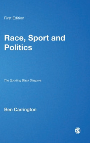 Kniha Race, Sport and Politics Ben Carrington