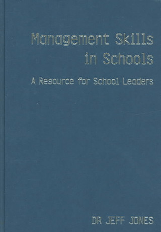 Knjiga Management Skills in Schools Jeff Jones