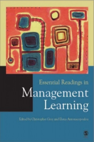 Könyv Essential Readings in Management Learning Elena Antonacopoulou