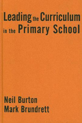 Könyv Leading the Curriculum in the Primary School Neil Burton