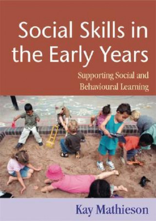 Carte Social Skills in the Early Years Kay Mathieson