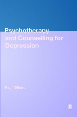 Kniha Psychotherapy and Counselling for Depression Paul Gilbert