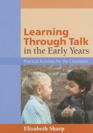 Książka Learning Through Talk in the Early Years Liz Sharp