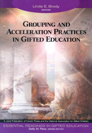 Buch Grouping and Acceleration Practices in Gifted Education Sally M. Reis