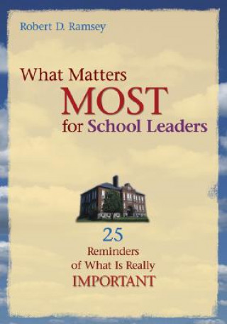 Kniha What Matters Most for School Leaders Robert D. Ramsey