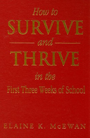 Książka How to Survive and Thrive in the First Three Weeks of School Elaine K. McEwan-Adkins